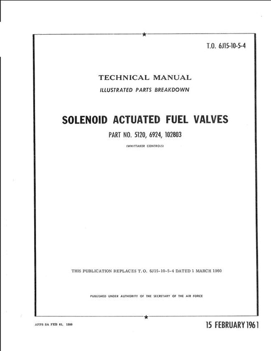 Whittaker Solenoid Actuated Fuel Valves 1961 Illustrated Parts Technical Manual (T.O. 6J15-10-5-4)