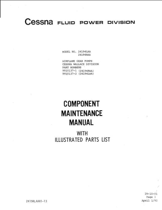 Cessna Fluid Power Division Model 24194LAA, 24194RAA Component Maintenance & Illustrated Parts Manual (9910137-1 9910137-2)