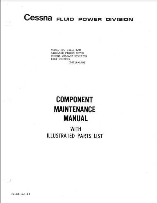 Cessna Fluid Power Division Model 74118-LAB Airplane Piston Monitor Component Maintenance and Illustrated Parts Manual (Part No. 74118-LAB)