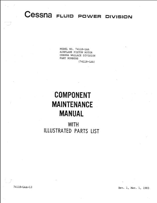 Cessna Fluid Power Division Model 74118-LAA Airplane Piston Motor Component Maintenance and Illustrated Parts Manual (Part No. 74118-LAA)