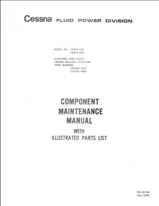 Cessna Fluid Power Division Model 24343-LAD, 24343-RAB Airplane Gear Pumps Component Maintenance & Illustrated Parts Manual (Part Nos. 24343-LAD, 24343-RAB)