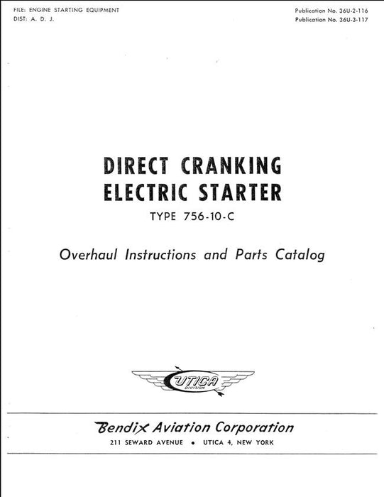 Bendix Direct Cranking Electric Starter Type 756-10-C Overhaul Instructions & Parts Catalog (Type 756-10-C)