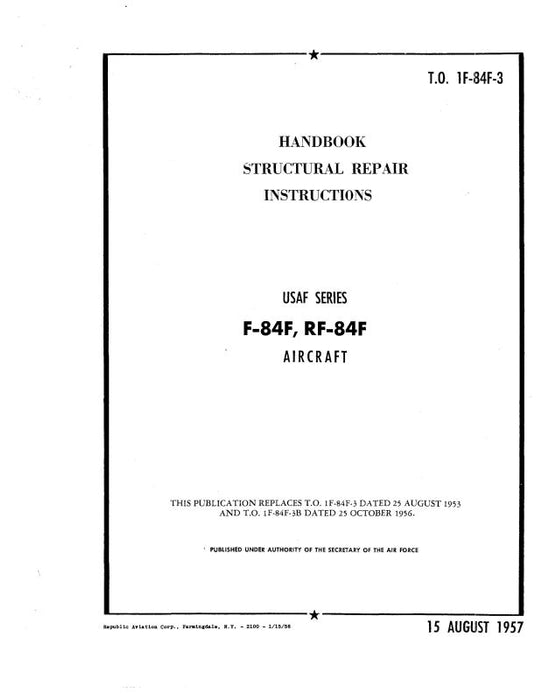 Republic Aviation F-84F, RF-84F 1957 Structural Repair Instructions (1F-84F-3)